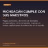 Michoacán Cumple con sus Maestros