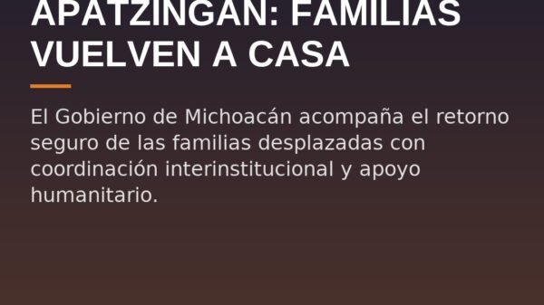 Apatzingán: Familias Vuelven a Casa