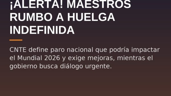 ¡Alerta! Maestros rumbo a huelga indefinida