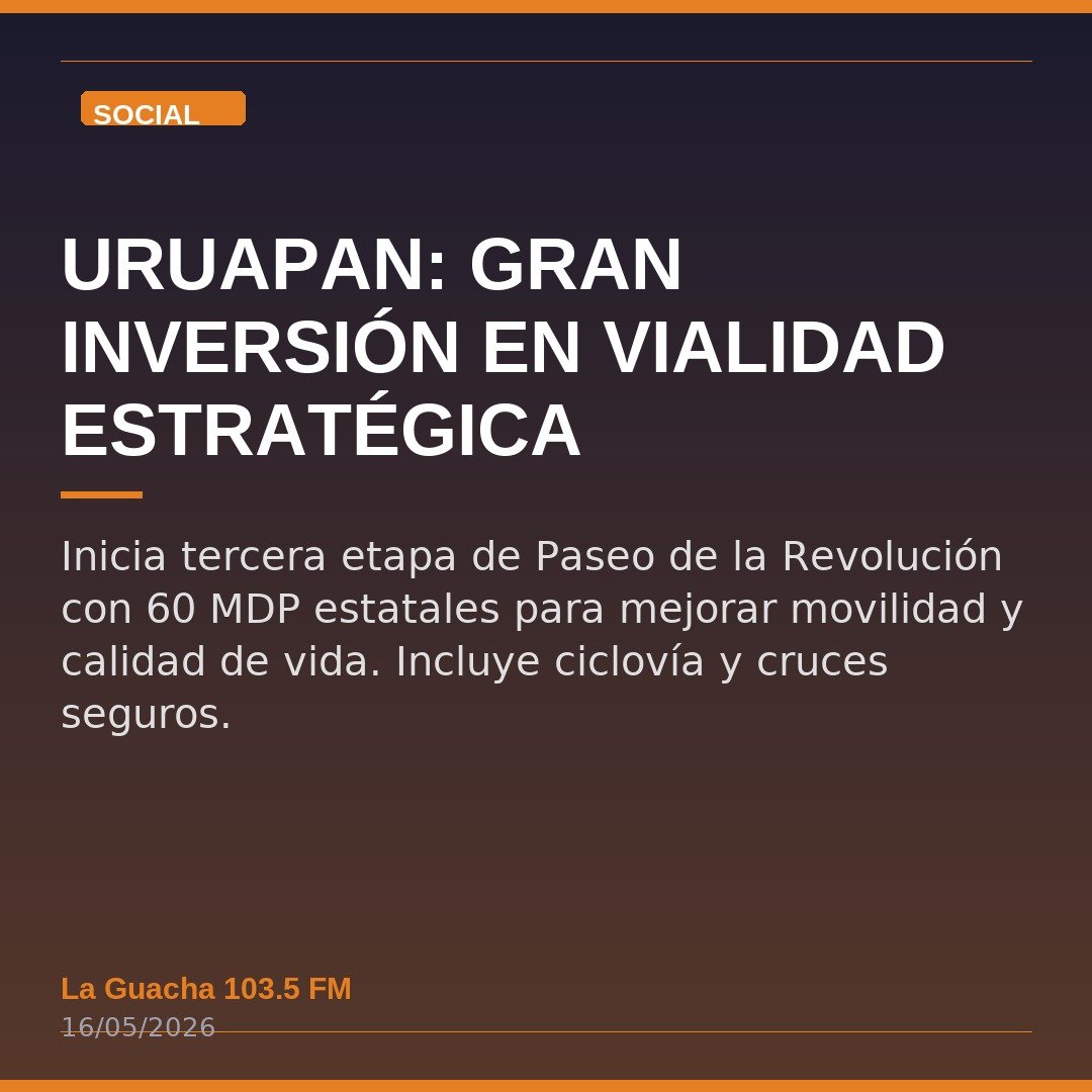 Uruapan: Gran Inversión en Vialidad Estratégica