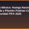 CNTE en México: Huelga Nacional Indefinida y Plantón Podrían Coincidir con el Mundial FIFA 2026