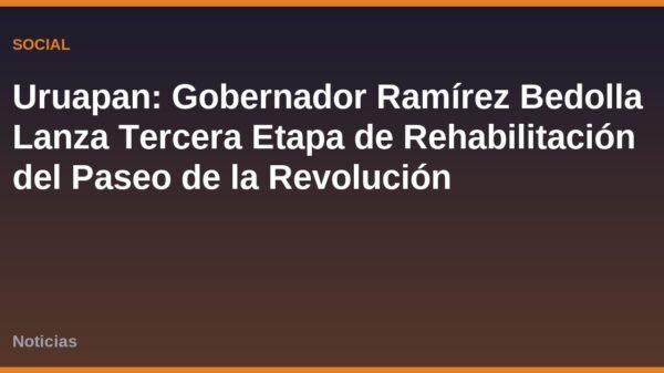Uruapan: Gobernador Ramírez Bedolla Lanza Tercera Etapa de Rehabilitación del Paseo de la Revolución