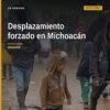 Mapa de Michoacán con marcadores en Uruapan, Zamora y Tumbiscatío, junto a iconos de vivienda y desplazamiento forzado