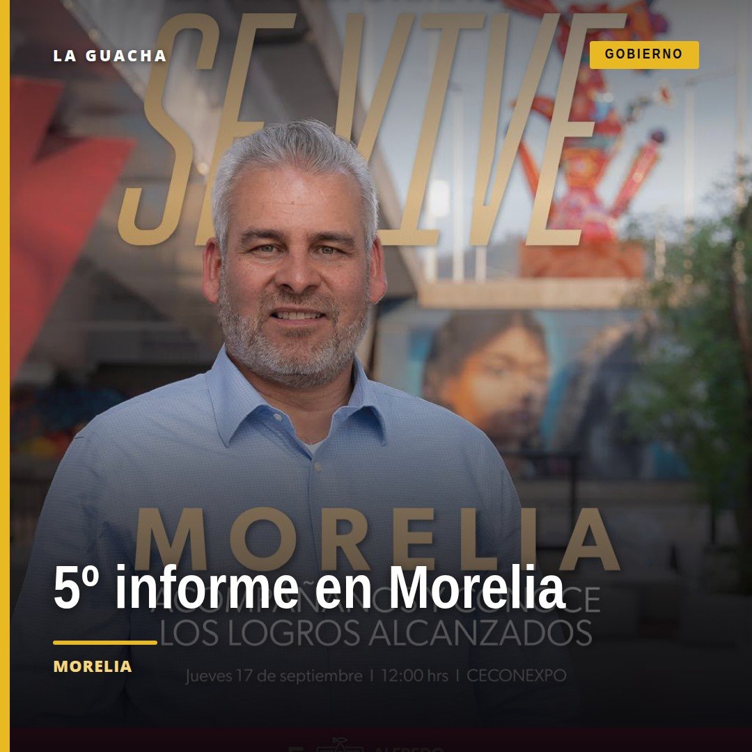 Imagen promocional del 5º informe de gobierno en Morelia, con lema 'La Transformación Se Vive' y referencias a Michoacán