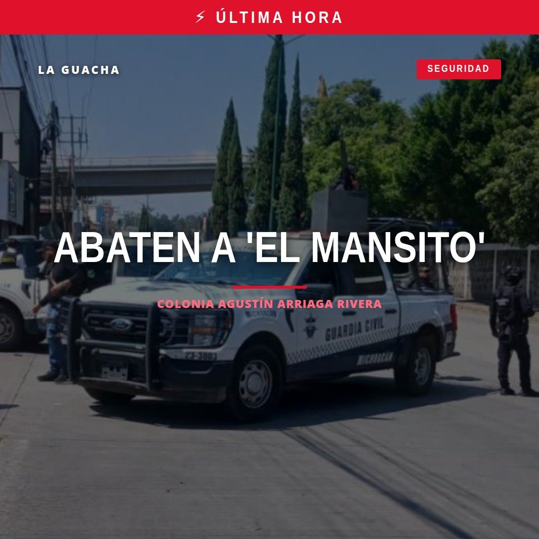 Imagen ilustrativa de un operativo policial en zona urbana de Michoacán tras el abatido el mansito