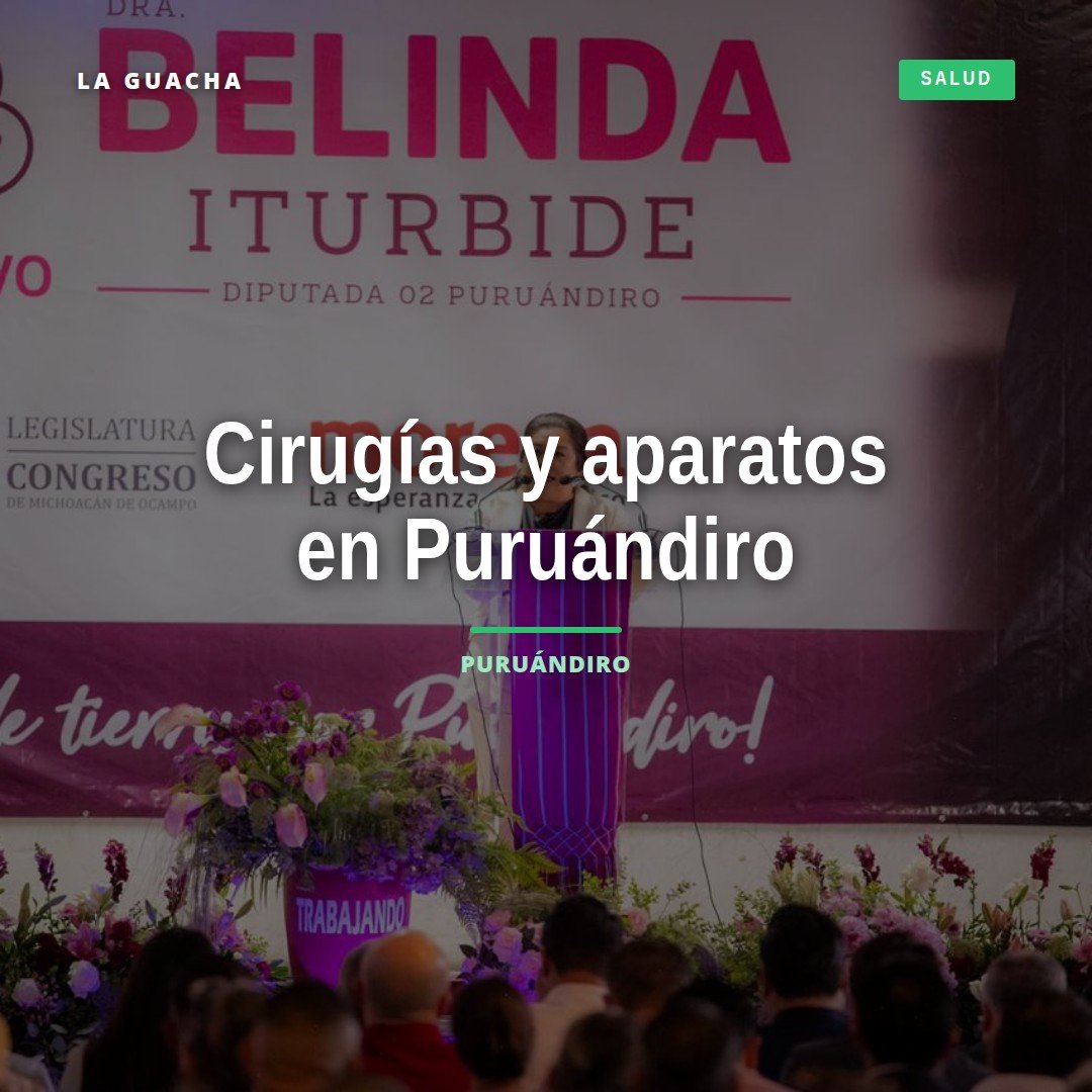 Diputada Belinda Iturbide Díaz junto a beneficiarios recibiendo apoyos de salud puruándiro: cirugías de cataratas, sillas de