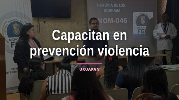 Capacitación sobre prevención violencia de género en Uruapan con personal médico del ISSSTE y representantes de la FGE