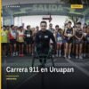 Carrera 911 uruapan con más de mil corredoras y corredores en circuito de cinco kilómetros en Uruapan, Michoacán