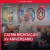 Catem Michoacán XV aniversario: gobernador Bedolla junto a dirigentes sindicales en evento en Morelia, 19 de septiembre de