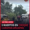 Escena del choque carapan-uruapan en Paracho, con vehículos dañados y presencia de autoridades en la carretera