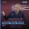 Fiestas Patrias Morelia: efectivos de seguridad en formación frente al Palacio de Gobierno y la Catedral de Morelia