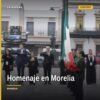 Homenaje víctimas Morelia: autoridades frente a placa conmemorativa en plaza Melchor Ocampo, con bandera a media asta y