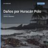 Vista aérea de casas dañadas y costales de arena en la playa de Playa Azul, Lázaro Cárdenas, tras el paso del huracán polo