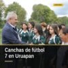 Cinco canchas de fútbol 7 recién inauguradas en escuelas de Uruapan, con pasto sintético, porterías y graderías visibles.