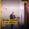 Morelia inversión 13 mil millones: el gobernador Alfredo Ramírez Bedolla hablando en el Quinto Informe de Gobierno ante