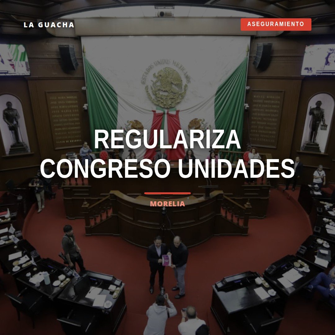 Fachada del Congreso del Estado de Michoacán en Morelia con bandera estatal, representando la reforma que regulariza