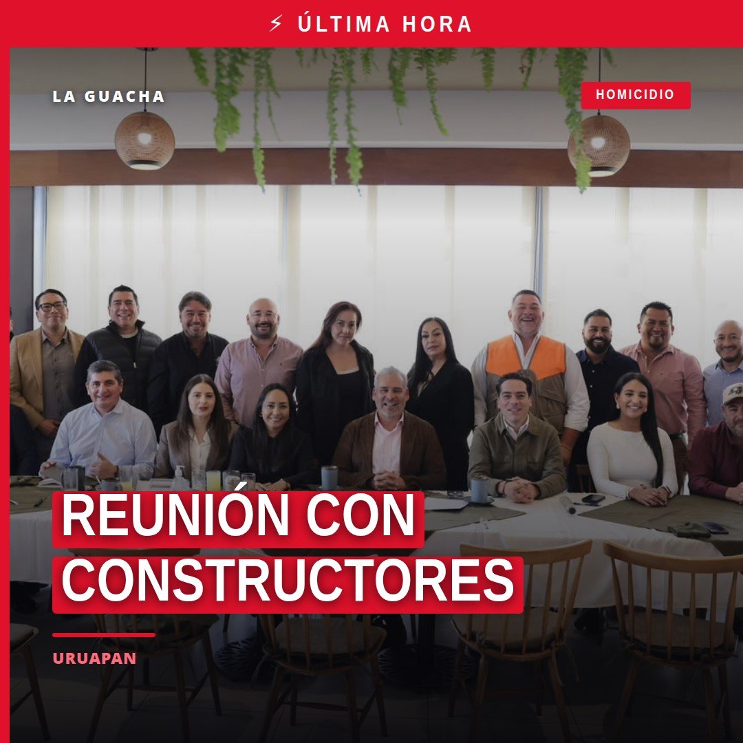 El gobernador Alfredo Ramírez Bedolla en una reunión con constructores en Uruapan, reconociendo avances en infraestructura.