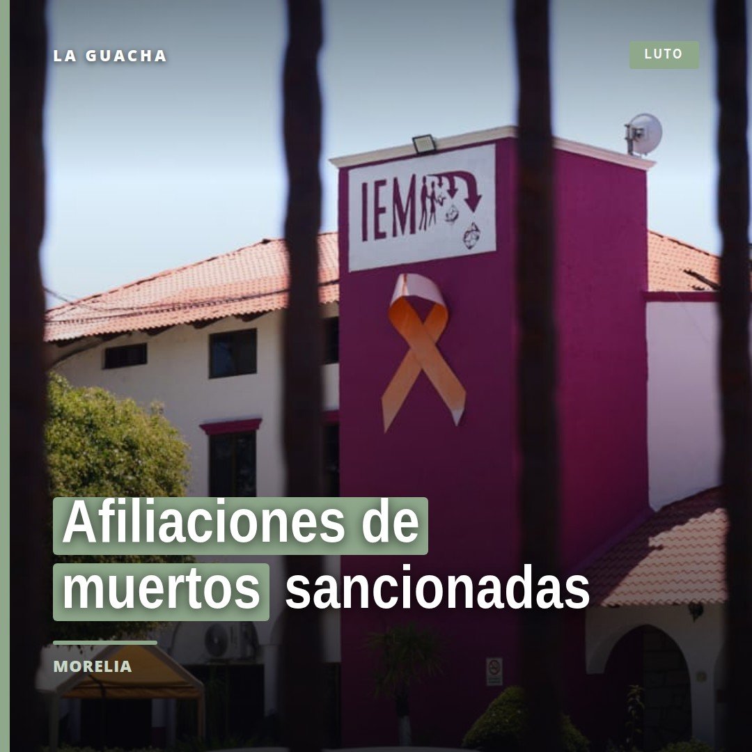 Logos oficiales del IEM y tres agrupaciones políticas sancionadas por afiliaciones de muertos en Morelia