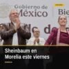 Visita de Sheinbaum Morelia: la presidenta Claudia Sheinbaum Pardo frente al Pabellón Don Vasco en Morelia durante su décima