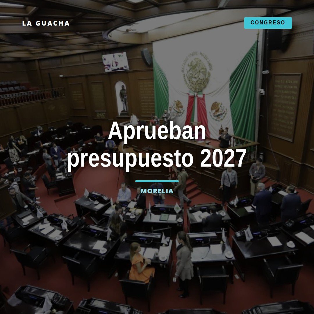 Sala del Pleno del Congreso del Estado de Michoacán en Morelia, con diputados durante sesión de aprobación del presupuesto