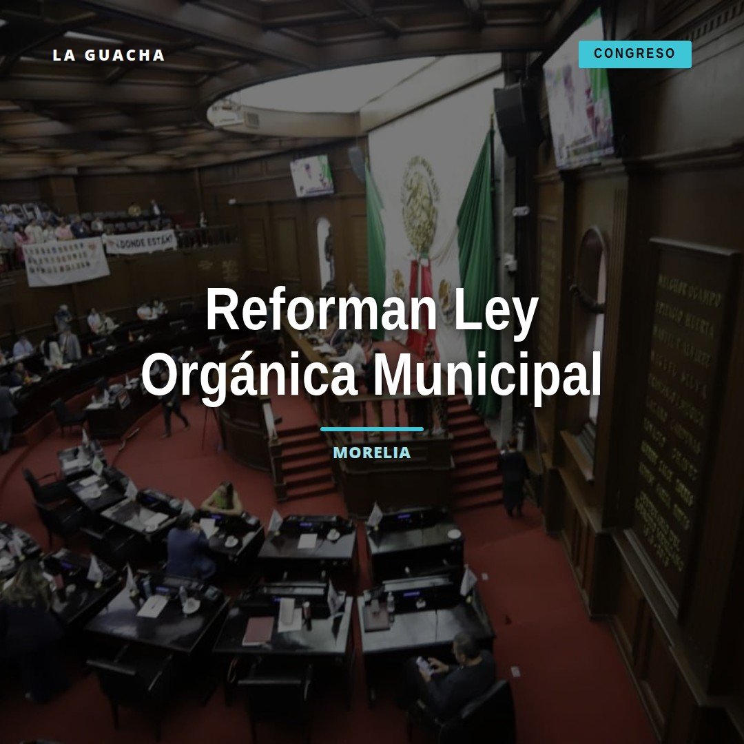 Pleno de la 76 Legislatura de Michoacán en sesión extraordinaria aprobando la reforma ley orgánica municipal en Morelia