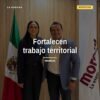 Carlos Torres Piña y Ariadna Montiel Reyes en reunión de trabajo en Morelia para fortalecer trabajo territorial