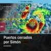 Mapa del Pacífico mexicano con huracán Simón categoría 4 cerca de Michoacán y Colima, y señal de puertos cerrados