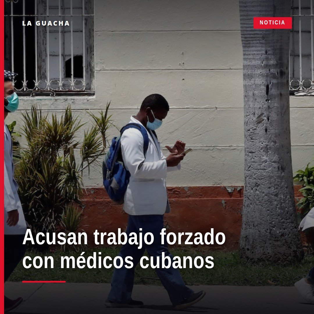Ilustración simbólica de médicos cubanos con banderas de México y EE.UU., junto a texto sobre trabajo forzado y T-MEC