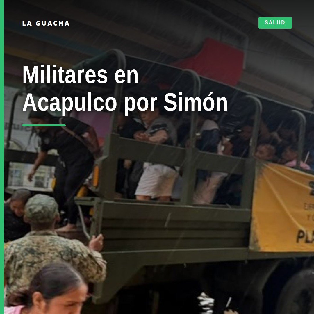 tormenta simón acapulco: militares retirando escombros y lodo en carreteras de Acapulco con maquinaria pesada