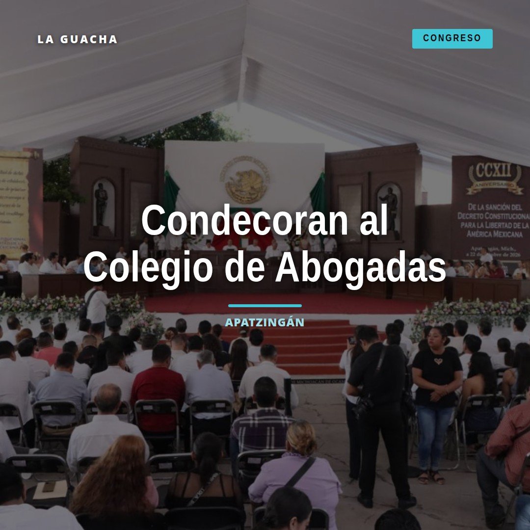 Ceremonia en Apatzingán donde autoridades entregan la condecoración Constitución de 1814 al Colegio de Abogadas de Michoacán