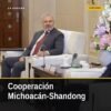 Firma de carta de intención entre el gobernador de Michoacán y el gobernador de Shandong durante encuentro en China