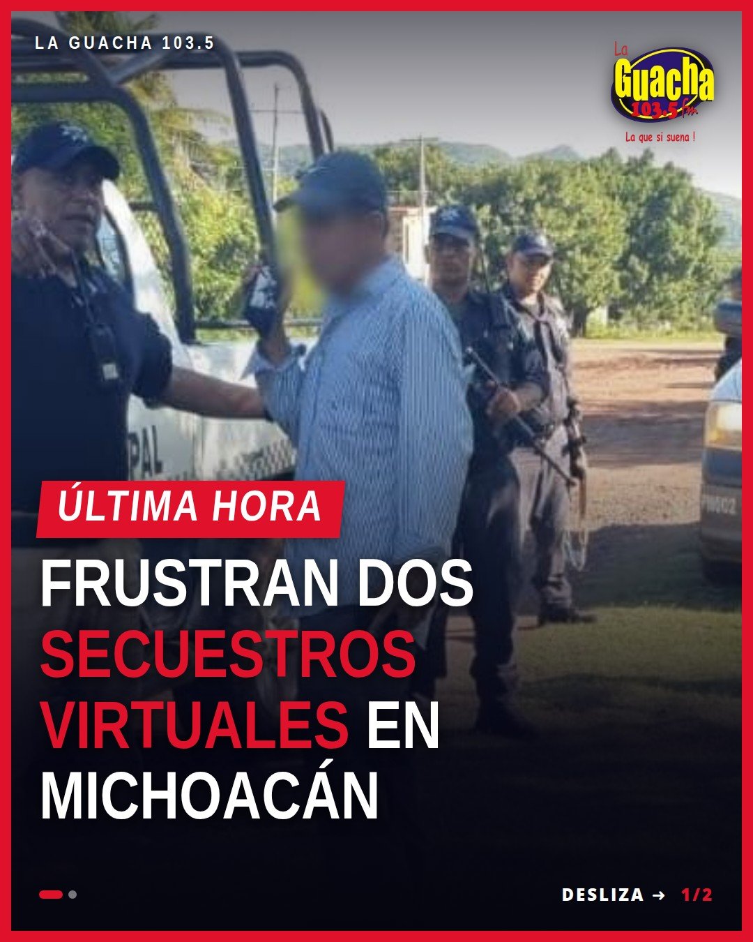 Secuestros virtuales uruapan: agentes de la Unidad Antiextorsión rescatando a un adolescente y un adulto mayor en Michoacán