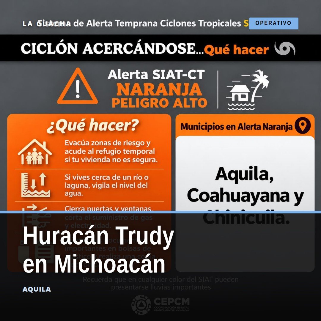 Mapa de Michoacán con zonas de alerta en Costa y Sierra, destacando Aquila, Coahuayana y Chinicuila ante el huracán trudy