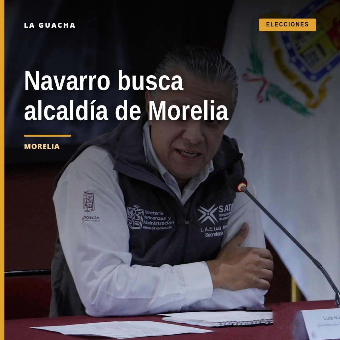 Luis Navarro, moreliano nato y exsecretario de Finanzas, anuncia su candidatura a la alcaldía de Morelia
