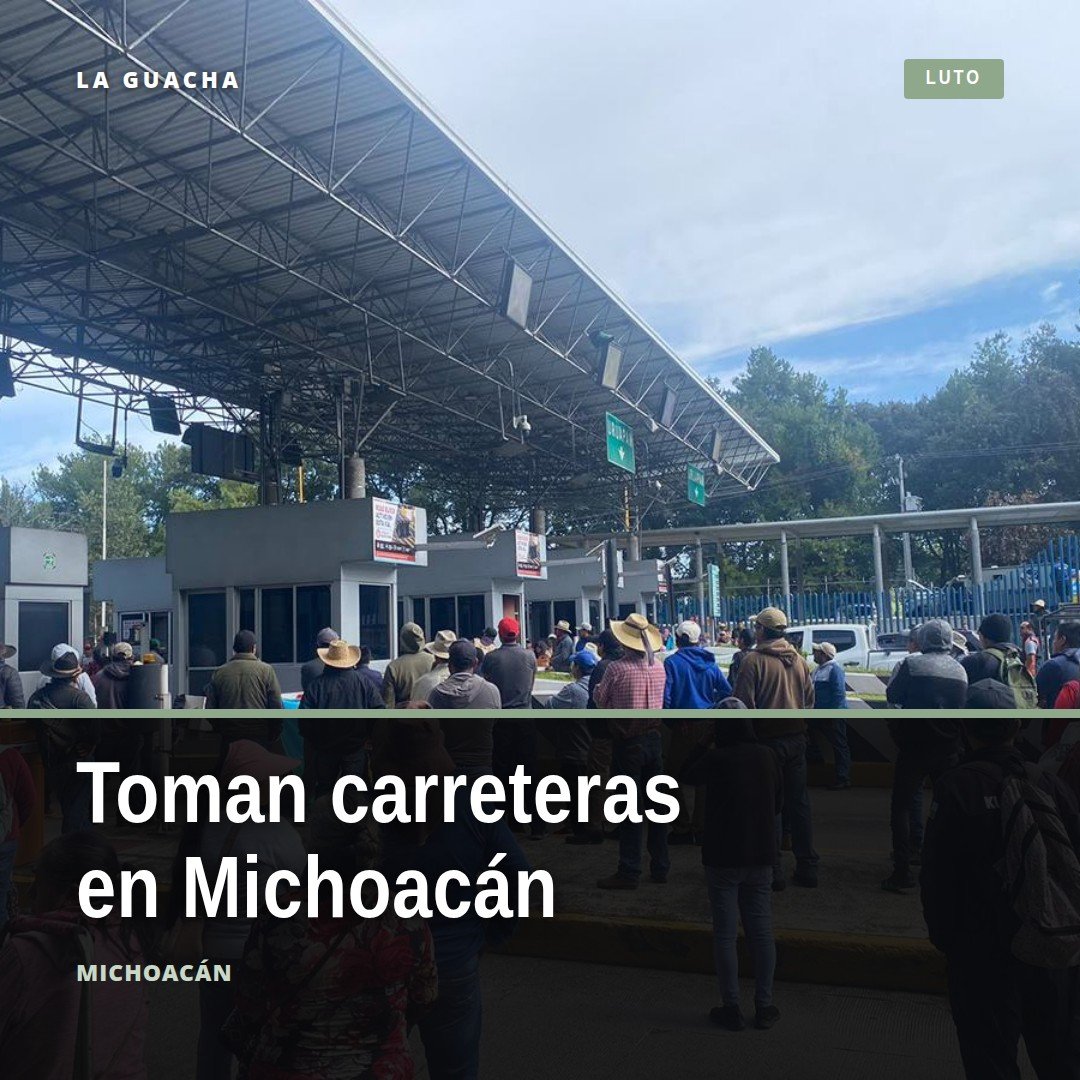 toma carreteras csim: manifestantes indígenas con banderas en un punto de control carretero en Michoacán